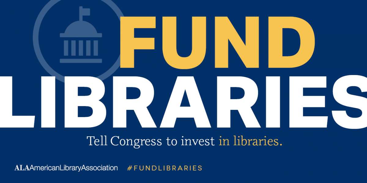 As May 1 Deadline Looms, ALA Urges Library Advocates To Ask Members of Congress for LSTA, IAL Support via #FundLibraries